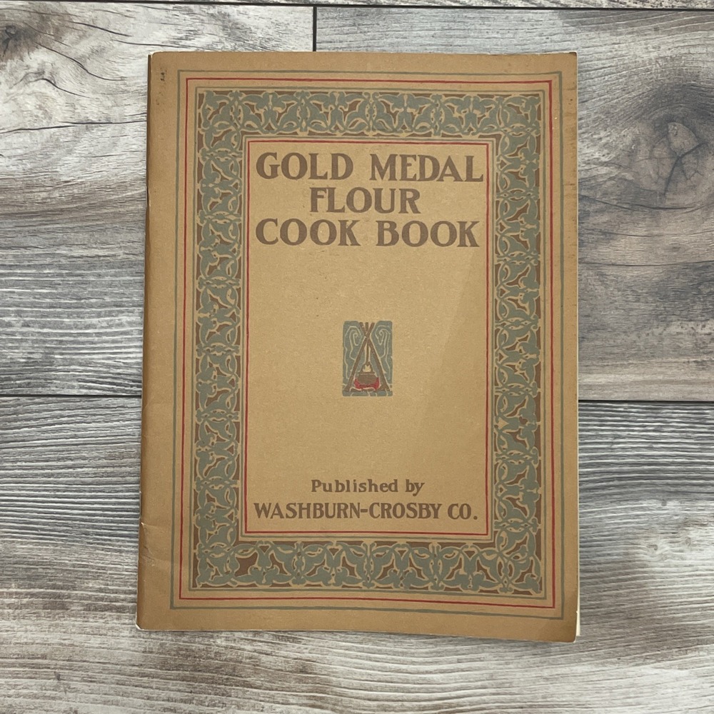 1910 Gold Medal Flour Cook Book Washburn Crosby Co 1983 Reprint Antique Style